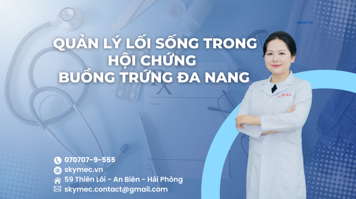 QUẢN LÝ LỐI SỐNG TRONG HỘI CHỨNG BUỒNG TRỨNG ĐA NANG