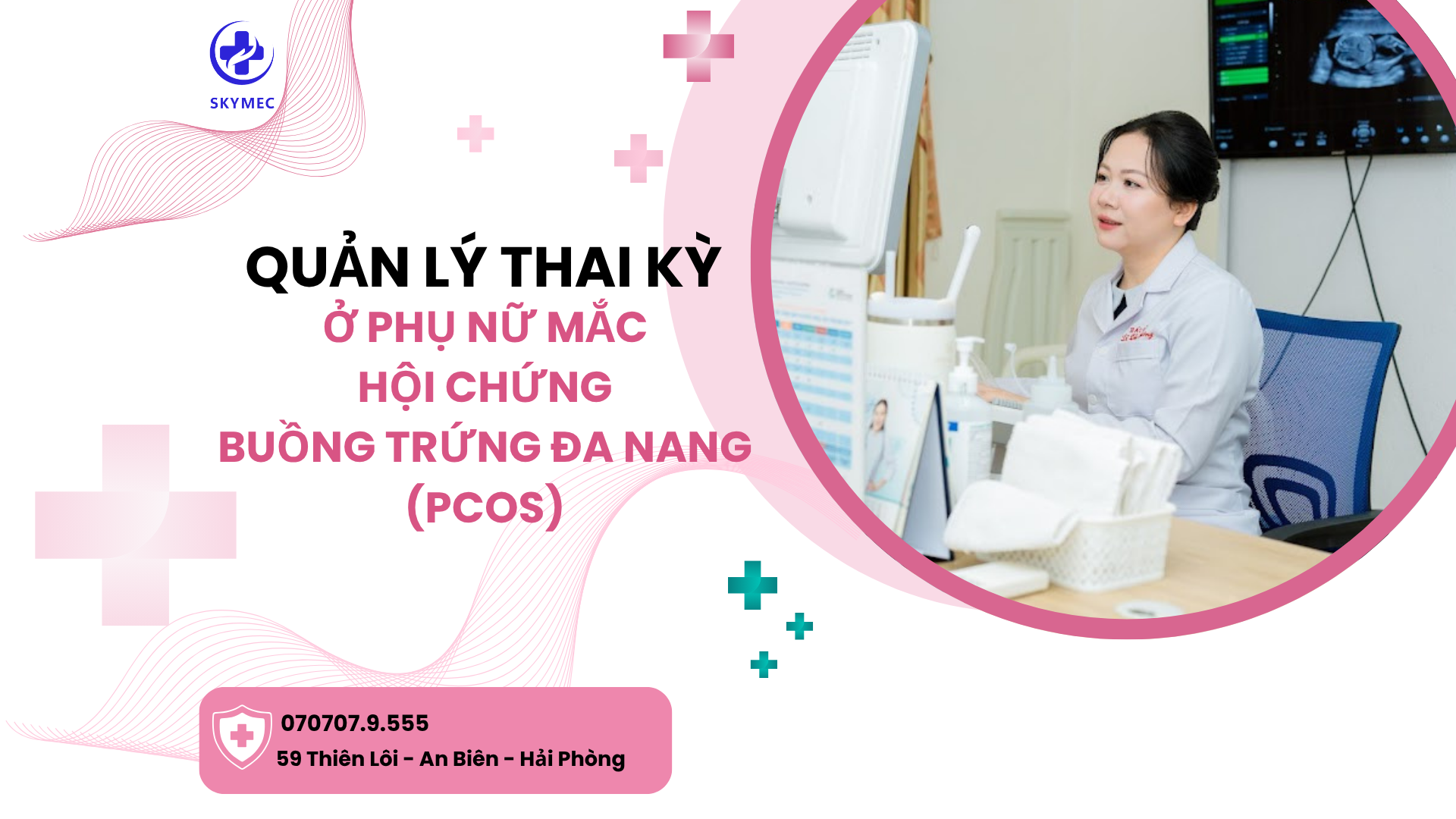 QUẢN LÝ THAI KỲ Ở PHỤ NỮ MẮC HỘI CHỨNG BUỒNG TRỨNG ĐA NANG