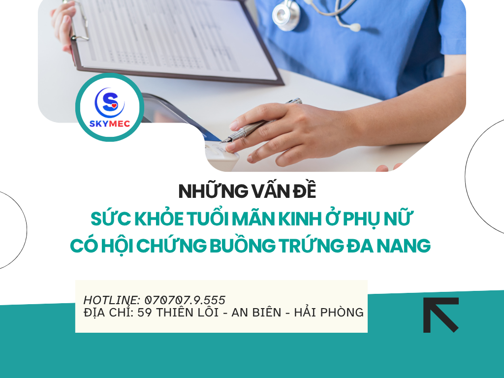 NHỮNG VẤN ĐỀ SỨC KHỎE TUỔI MÃN KINH Ở PHỤ NỮ CÓ HỘI CHỨNG BUỒNG TRỨNG ĐA NANG