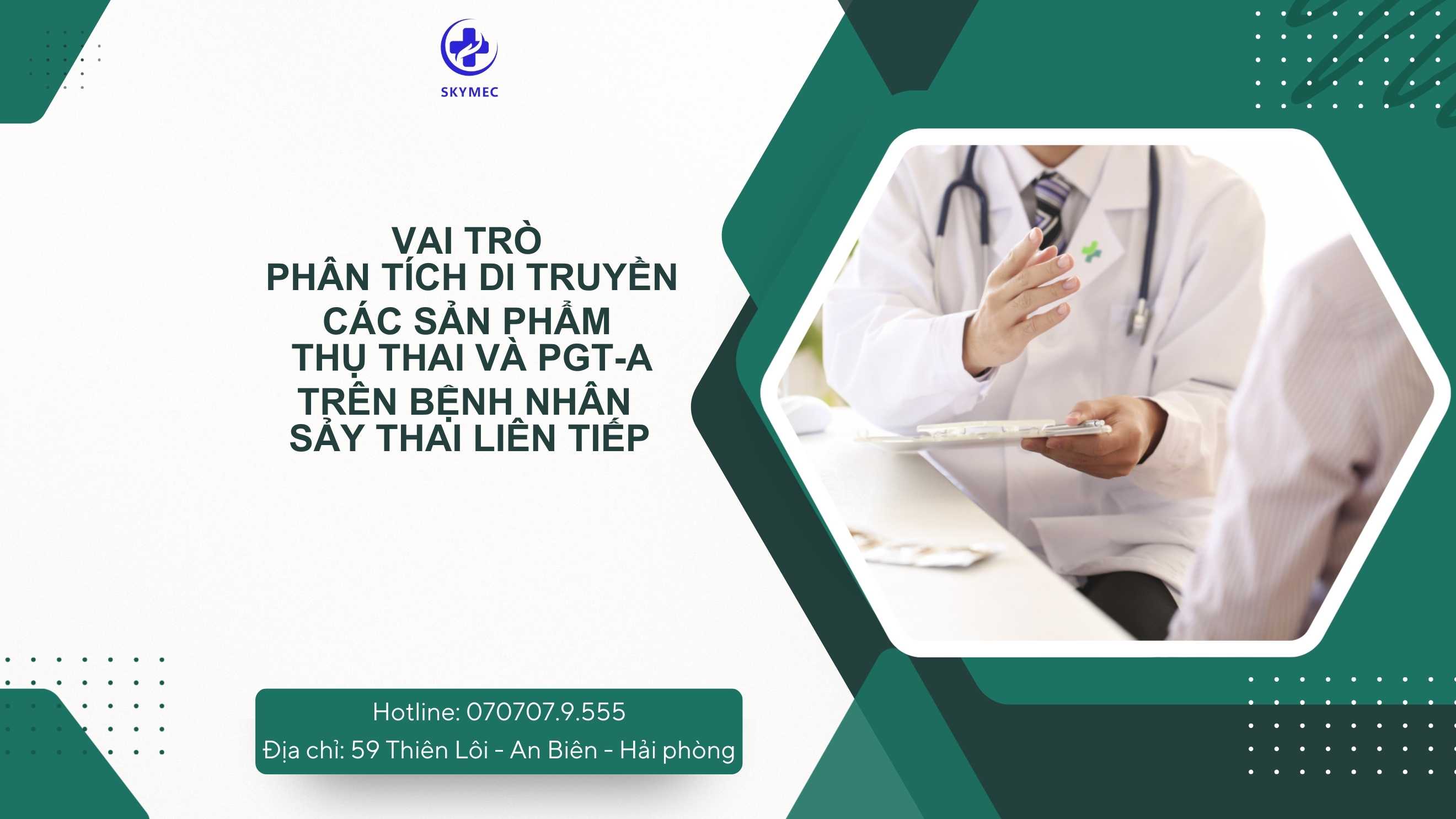 VAI TRÒ PHÂN TÍCH DI TRUYỀN CÁC SẢN PHẨM THỤ THAI PGT-A TRÊN BỆNH NHÂN SẢY THAI LIÊN TIẾP